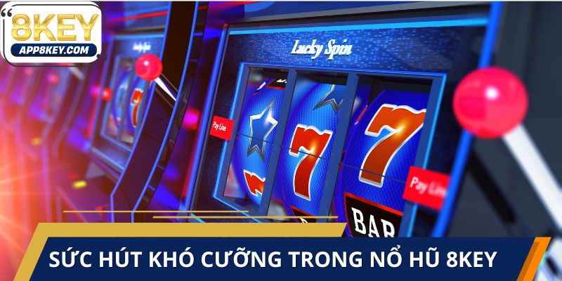 Lý do nên chọn Nổ Hũ 8KEY để bắt đầu