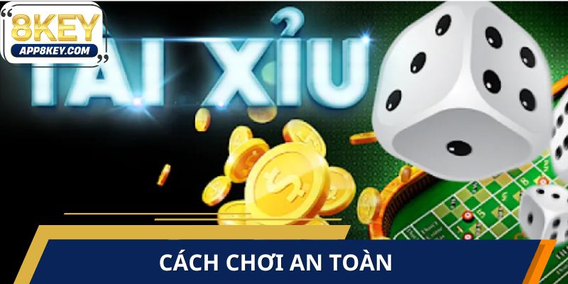 Bí quyết không thua khi chơi Tài Xỉu 8KEY